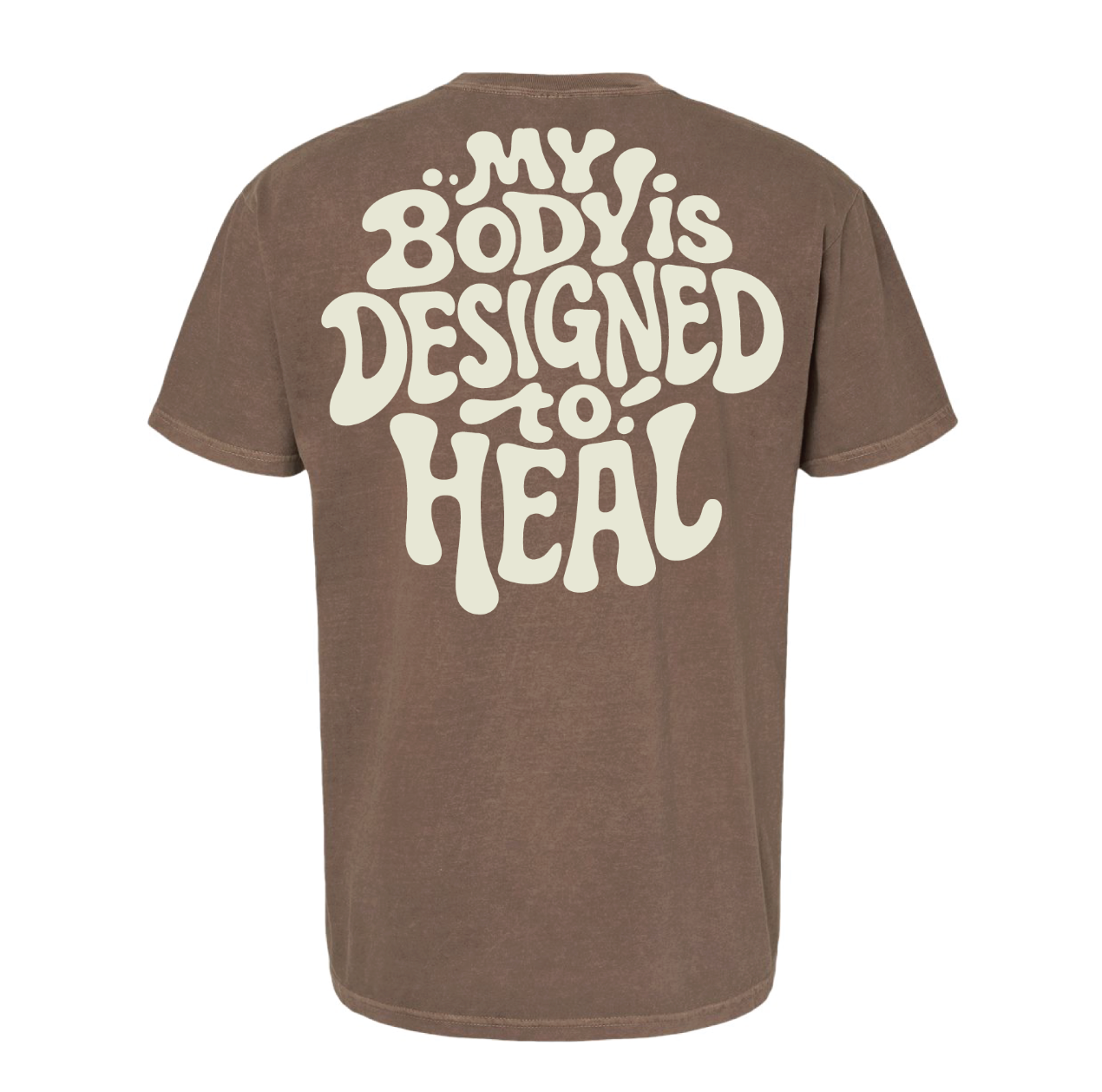 Mäna Shirt "My Body Is Designed to Heal"